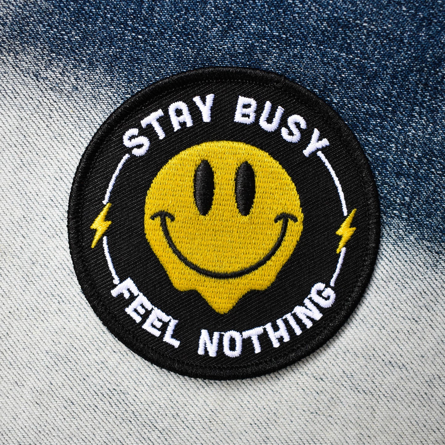 Stay Busy, Feel Nothing Embroidered Patch