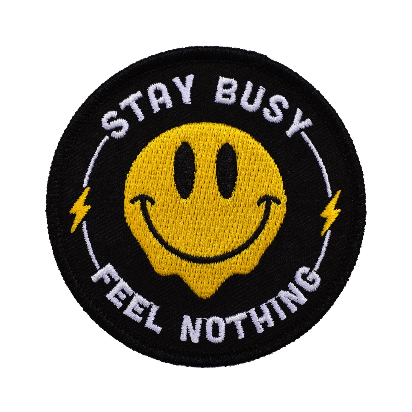 Stay Busy, Feel Nothing Embroidered Patch